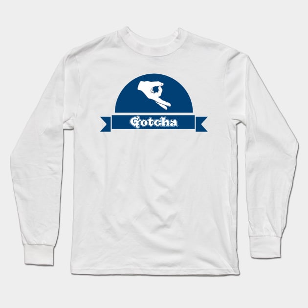 gotcha the circle game Long Sleeve T-Shirt by yinon-h